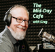 THE MIDDAY CAFE with Greg Myers